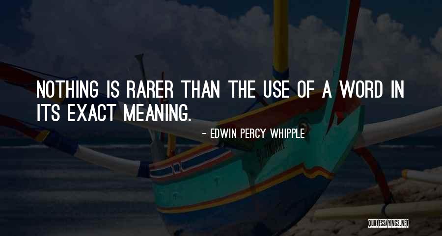 Exact Meaning Of Quotes By Edwin Percy Whipple Exact Meaning Of Quotes By Edwin Percy Whipple