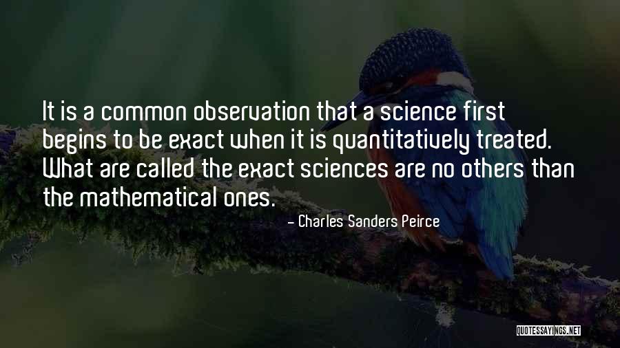 Exact Science Quotes By Charles Sanders Peirce Exact Science Quotes By Charles Sanders Peirce