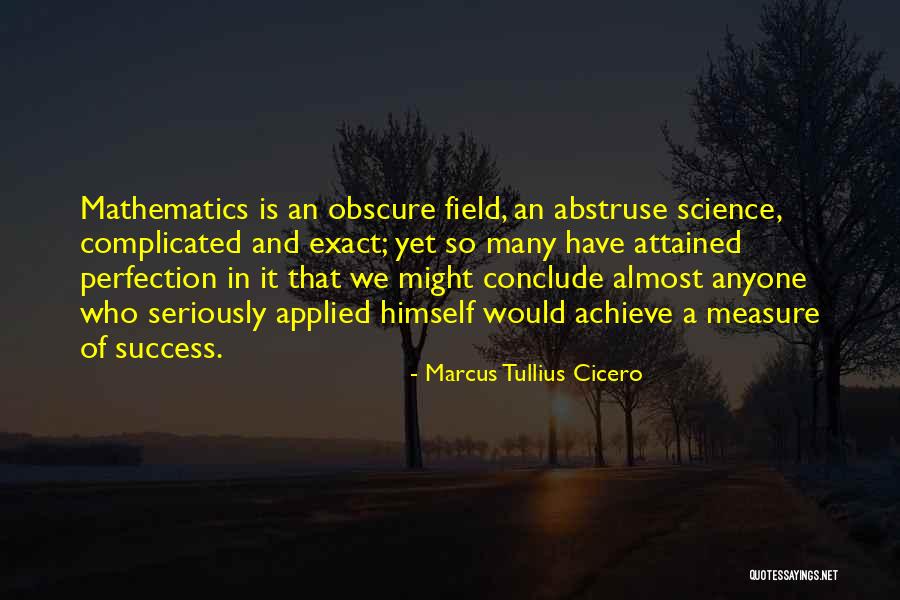 Exact Science Quotes By Marcus Tullius Cicero Exact Science Quotes By Marcus Tullius Cicero