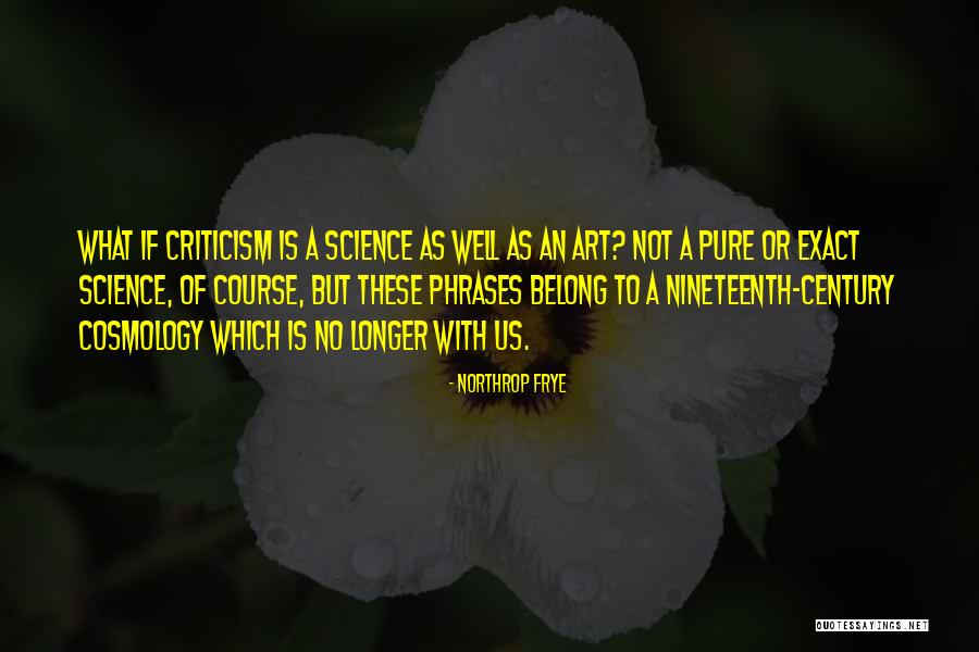 Exact Science Quotes By Northrop Frye Exact Science Quotes By Northrop Frye