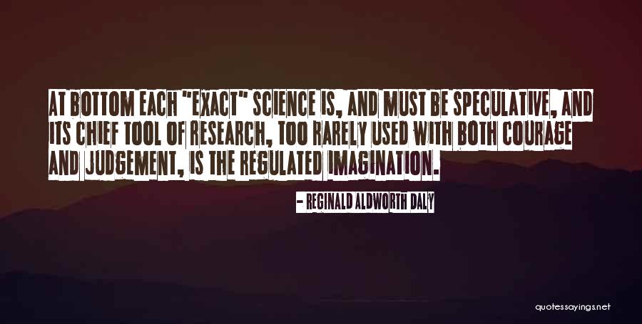 Exact Science Quotes By Reginald Aldworth Daly Exact Science Quotes By Reginald Aldworth Daly