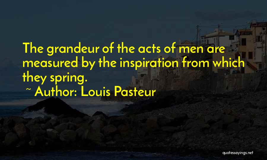 Exaction Land Quotes By Louis Pasteur