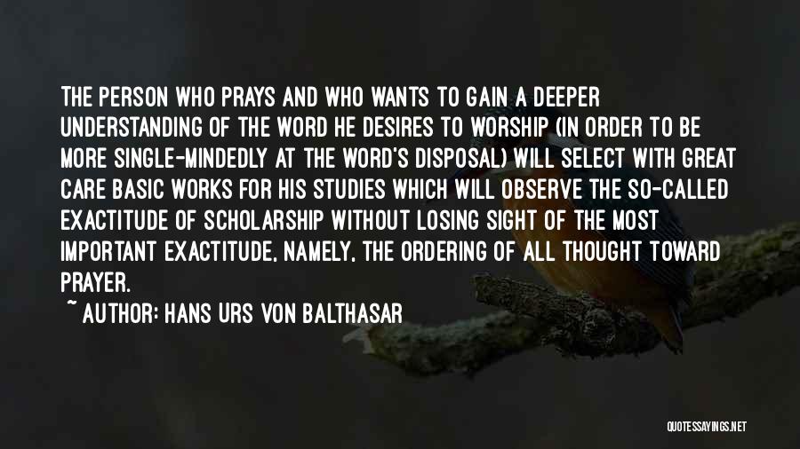 Exactitude Quotes By Hans Urs Von Balthasar