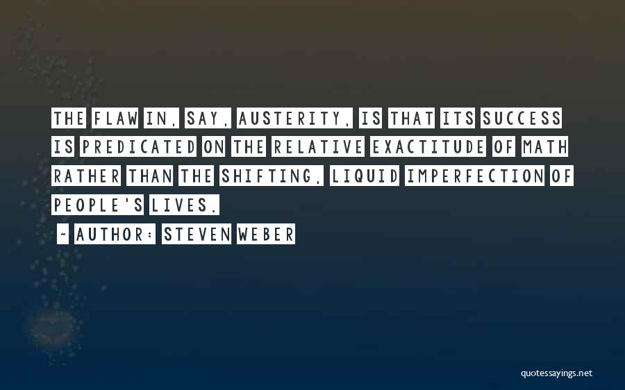 Exactitude Quotes By Steven Weber