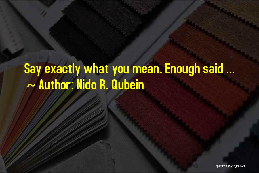 Exactly Quotes By Nido R. Qubein
