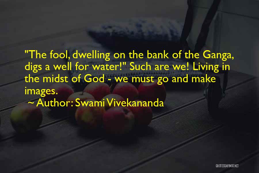 Exagerado Quotes By Swami Vivekananda