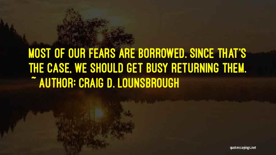 Exaggerate Quotes By Craig D. Lounsbrough