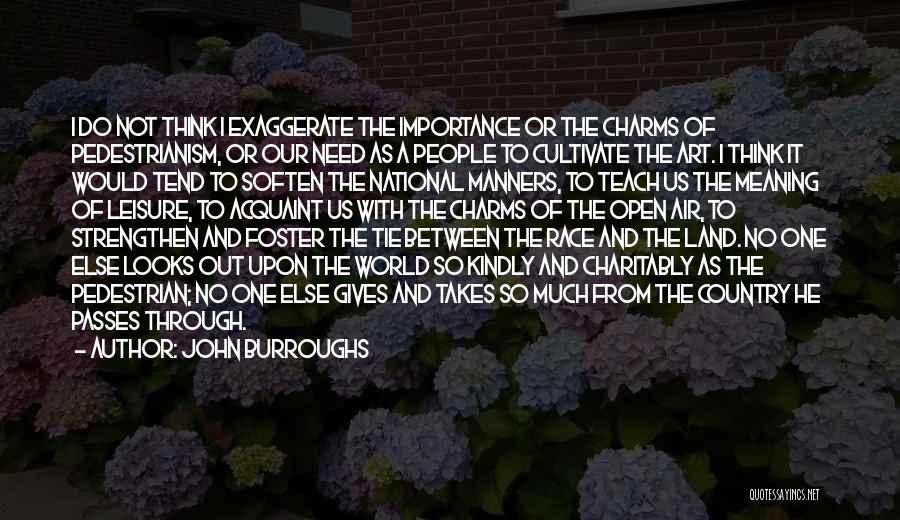 Exaggerate Quotes By John Burroughs