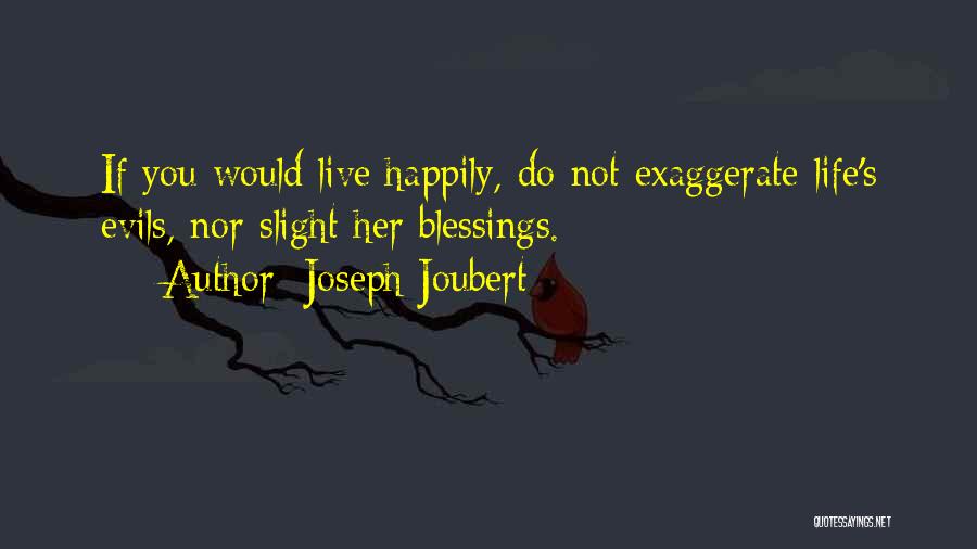 Exaggerate Quotes By Joseph Joubert