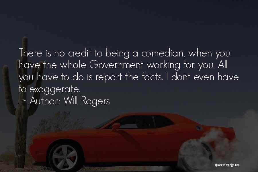 Exaggerate Quotes By Will Rogers