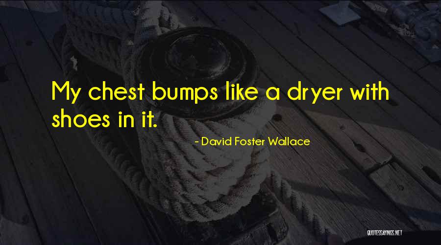 Exaggerated Swagger Quotes By David Foster Wallace Exaggerated Swagger Quotes By David Foster Wallace
