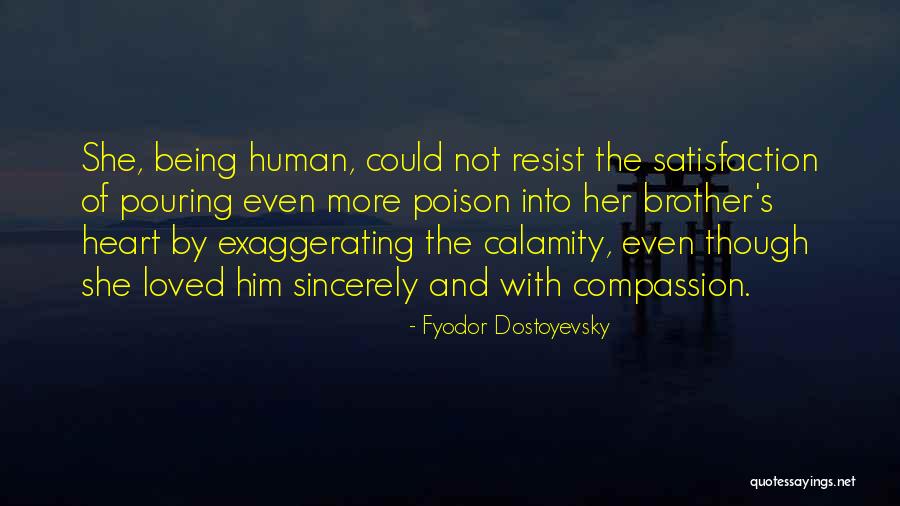 Exaggerating Quotes By Fyodor Dostoyevsky Exaggerating Quotes By Fyodor Dostoyevsky