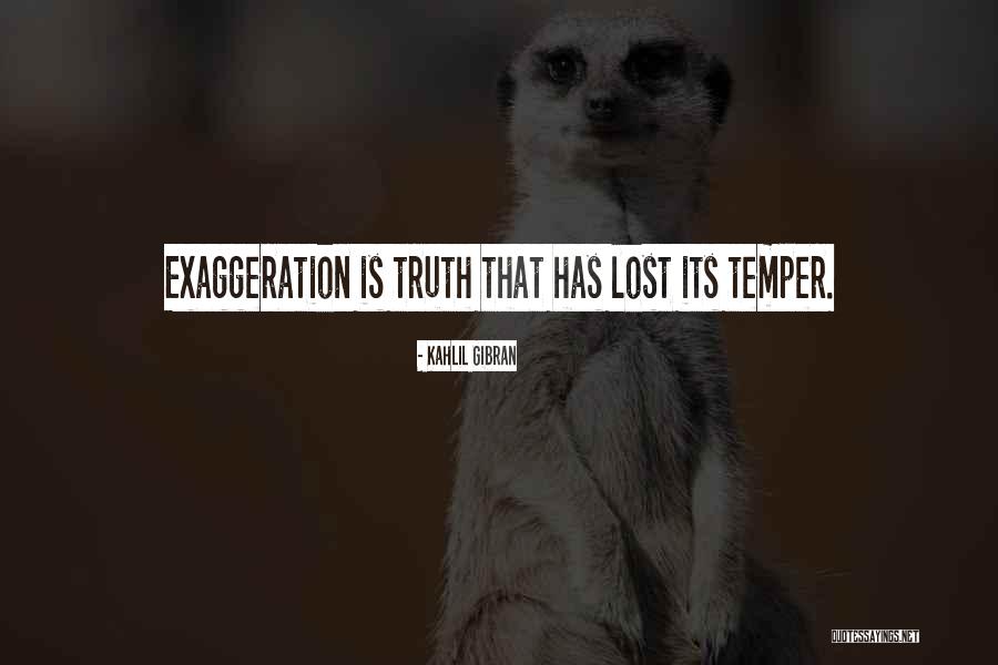 Exaggeration Best Quotes By Kahlil Gibran Exaggeration Best Quotes By Kahlil Gibran