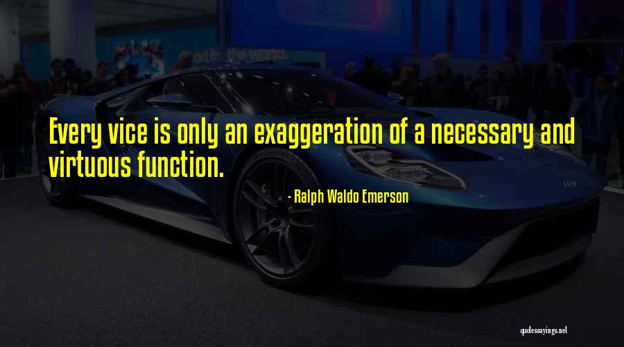 Exaggeration Best Quotes By Ralph Waldo Emerson Exaggeration Best Quotes By Ralph Waldo Emerson