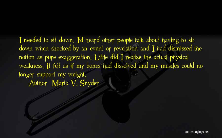 Exaggeration Quotes By Maria V. Snyder