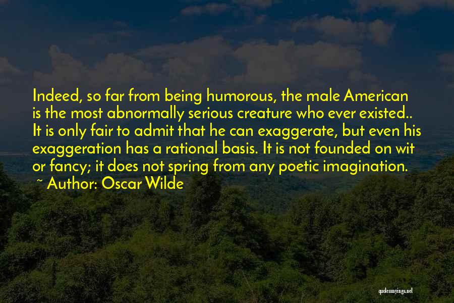 Exaggeration Quotes By Oscar Wilde