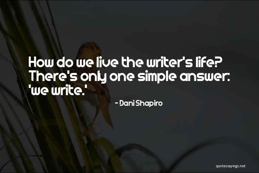 Exalaras Quotes By Dani Shapiro Exalaras Quotes By Dani Shapiro