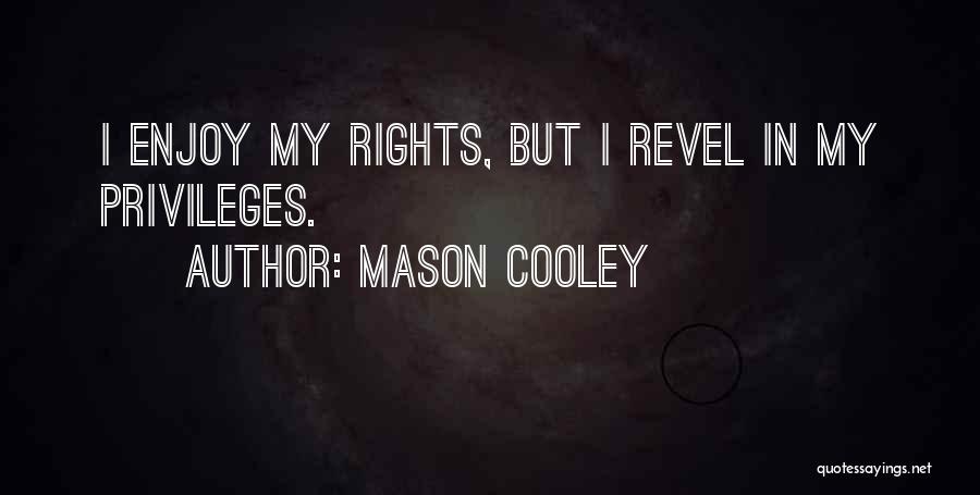 Exaltacion De La Quotes By Mason Cooley