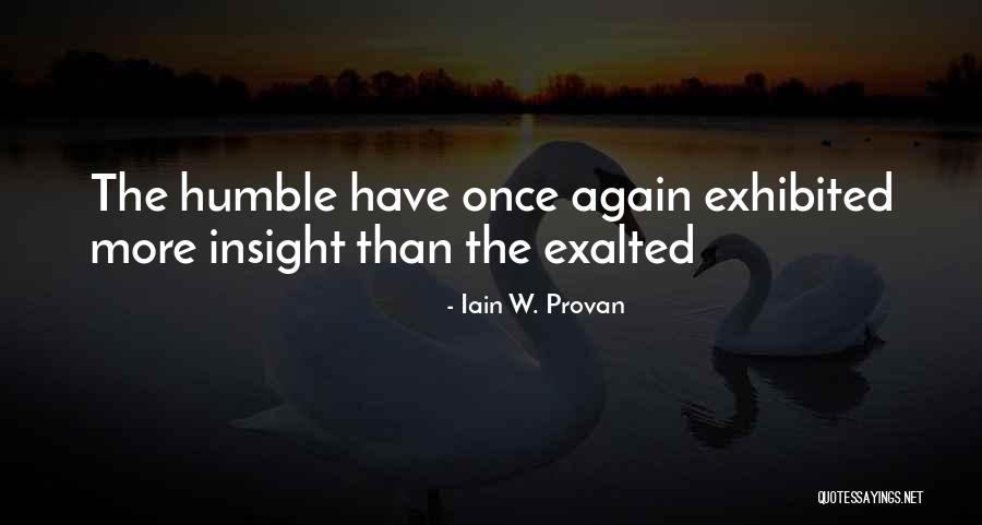 Exalted Best Quotes By Iain W. Provan Exalted Best Quotes By Iain W. Provan
