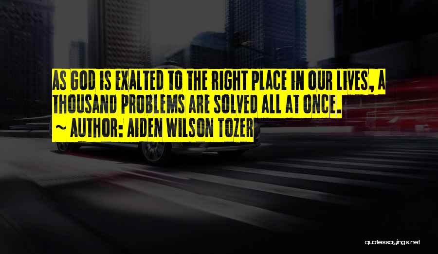 Exalted Quotes By Aiden Wilson Tozer