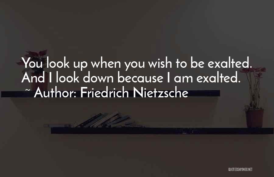 Exalted Quotes By Friedrich Nietzsche
