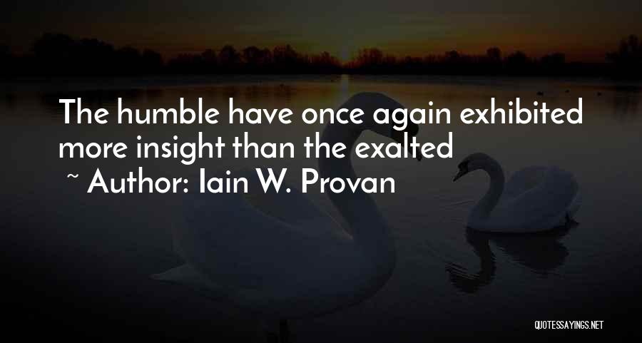 Exalted Quotes By Iain W. Provan