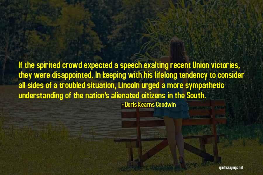Exalting Quotes By Doris Kearns Goodwin Exalting Quotes By Doris Kearns Goodwin