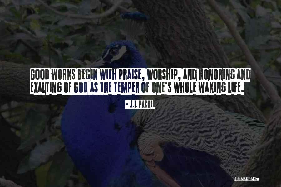Exalting Quotes By J.I. Packer Exalting Quotes By J.I. Packer