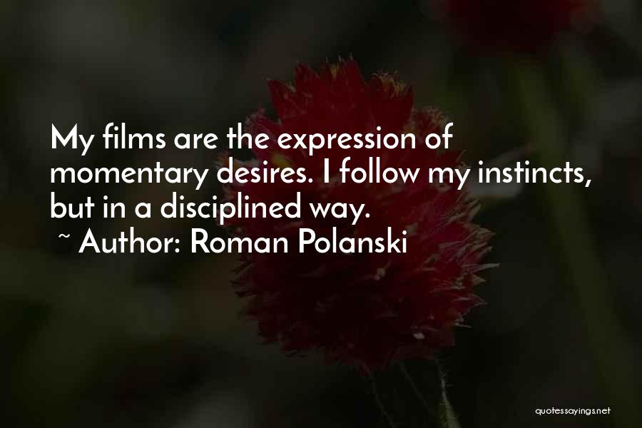 Exalts Folly Quotes By Roman Polanski