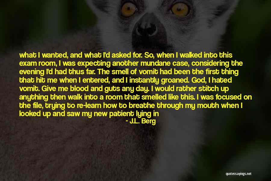 Exam Day Quotes By J.L. Berg