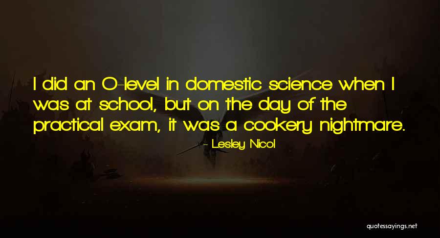 Exam Day Quotes By Lesley Nicol