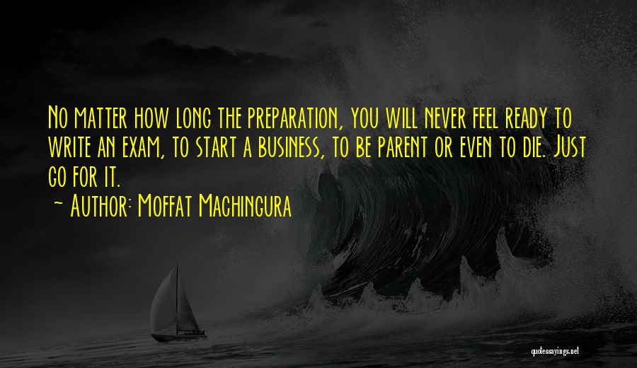 Exam Fear Quotes By Moffat Machingura