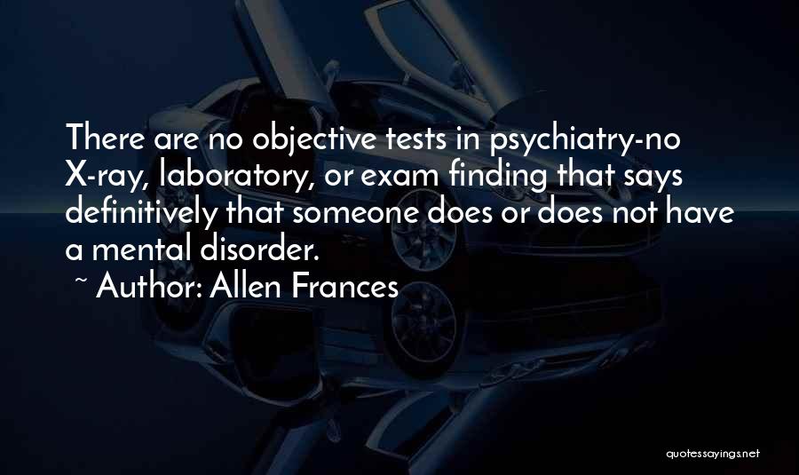 Exam Quotes By Allen Frances