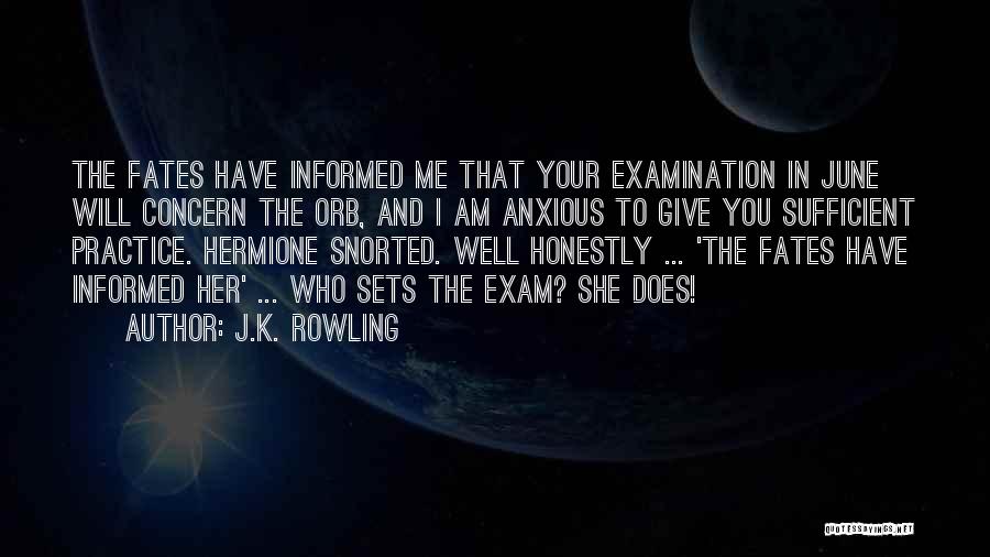 Exam Quotes By J.K. Rowling