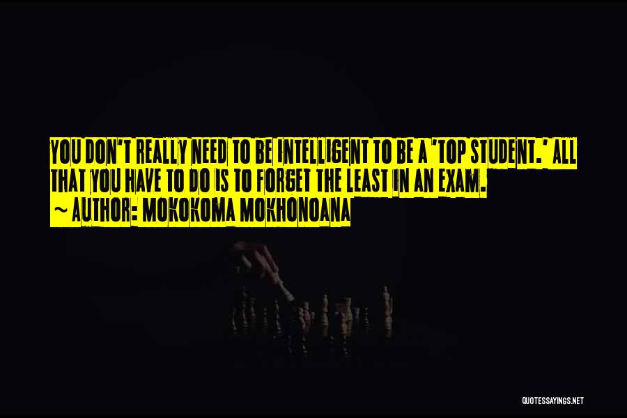 Exam Quotes By Mokokoma Mokhonoana