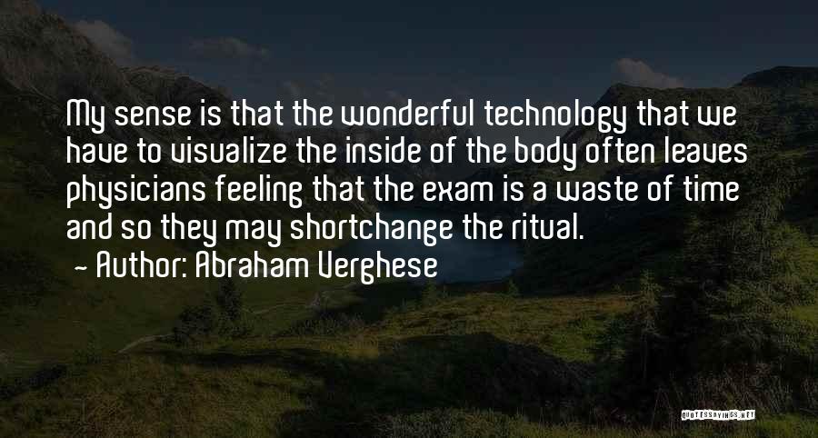 Exam Time Quotes By Abraham Verghese