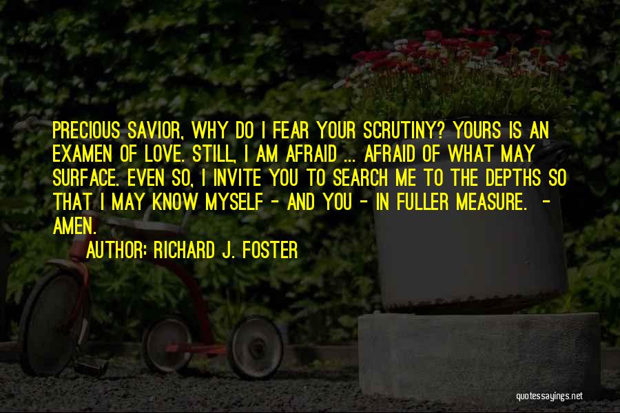 Examen Quotes By Richard J. Foster