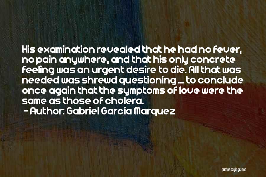 Examination Fever Quotes By Gabriel Garcia Marquez