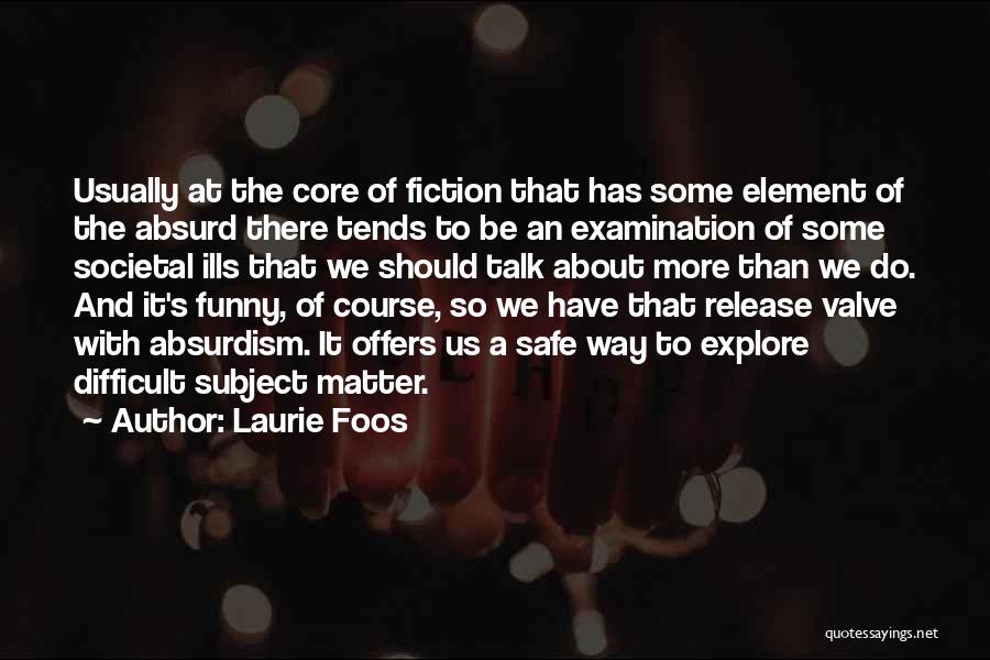 Examination Funny Quotes By Laurie Foos