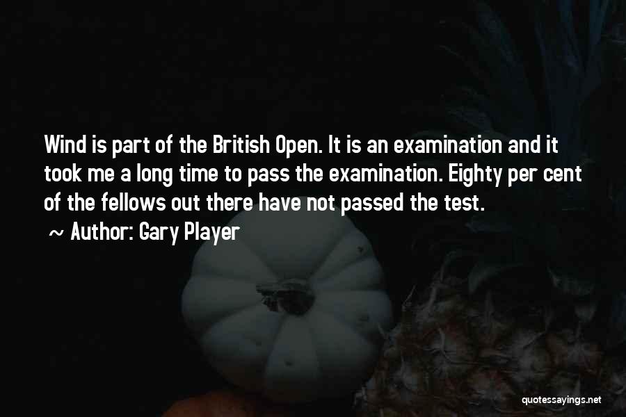 Examination Passed Quotes By Gary Player