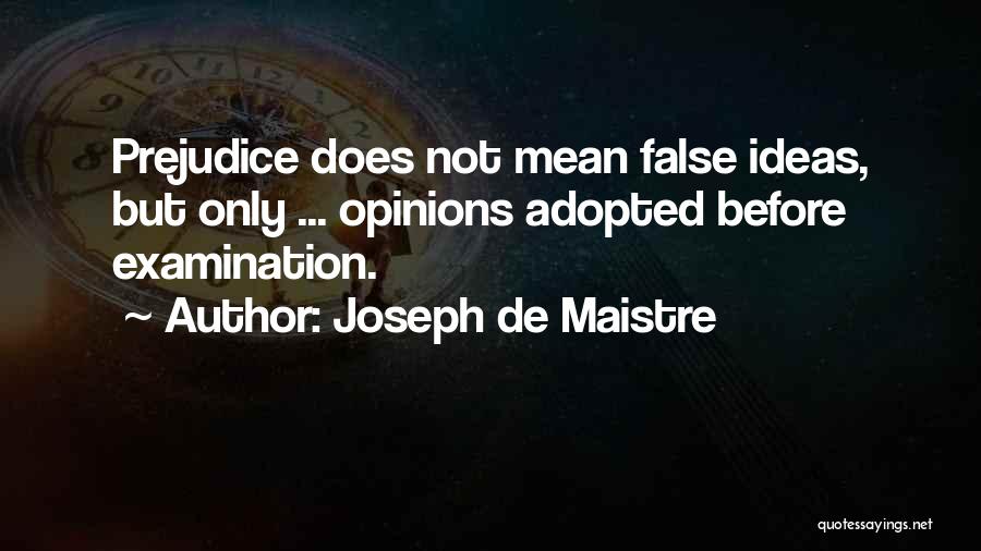 Examination Quotes By Joseph De Maistre