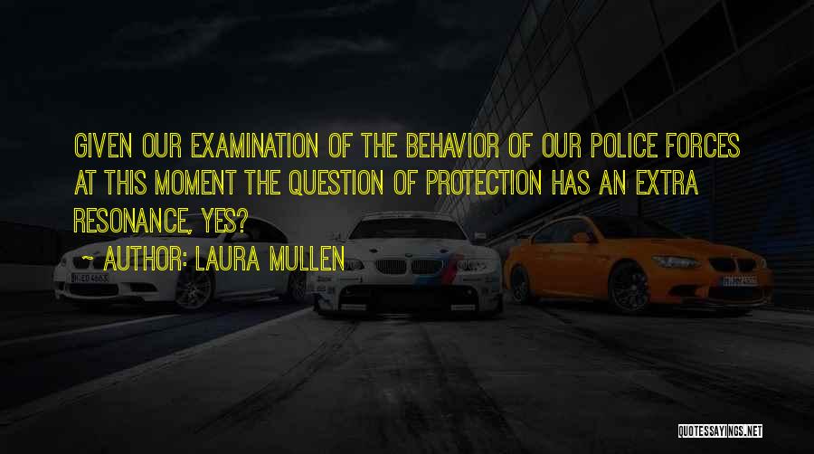 Examination Quotes By Laura Mullen