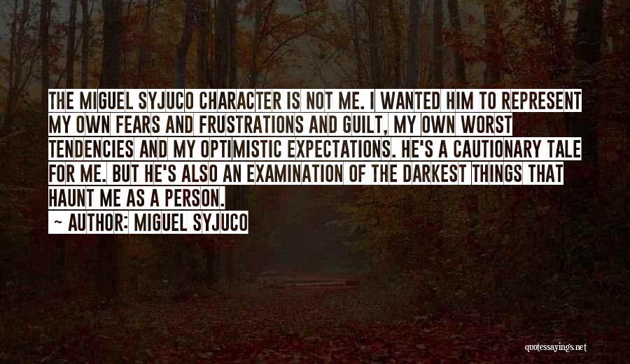 Examination Quotes By Miguel Syjuco