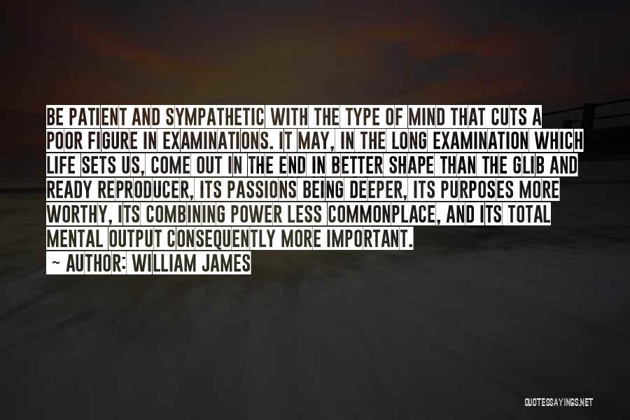 Examination Quotes By William James