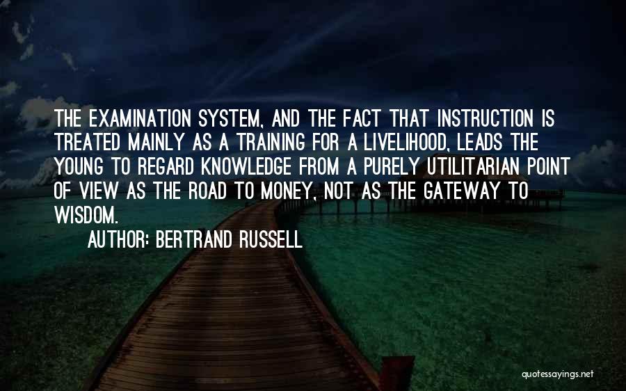 Examination System Quotes By Bertrand Russell