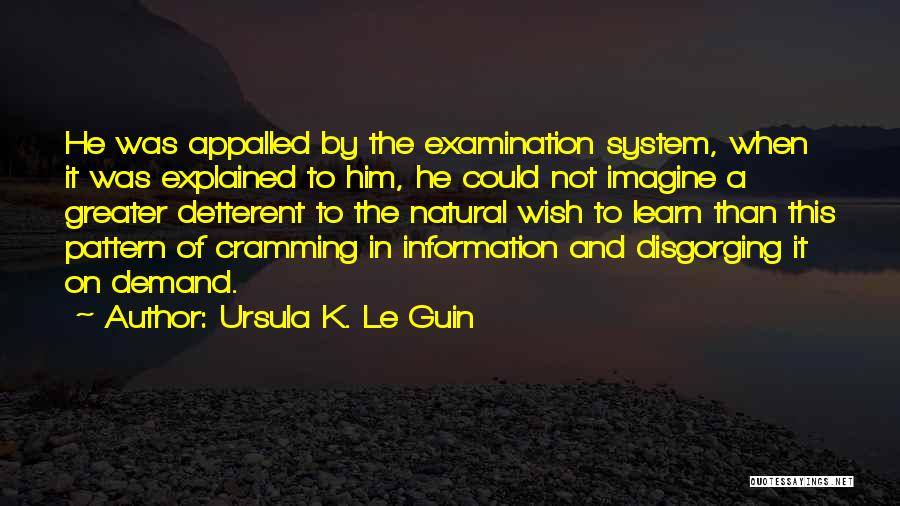 Examination System Quotes By Ursula K. Le Guin