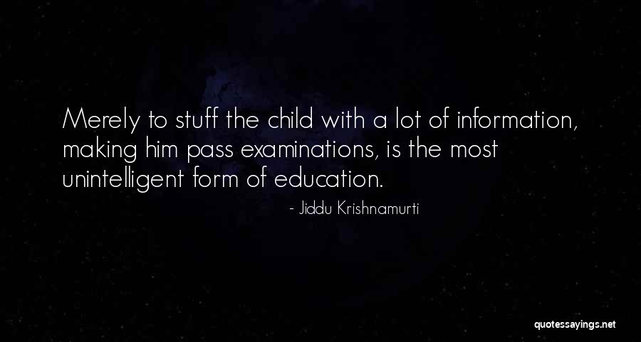 Examinations Quotes By Jiddu Krishnamurti Examinations Quotes By Jiddu Krishnamurti