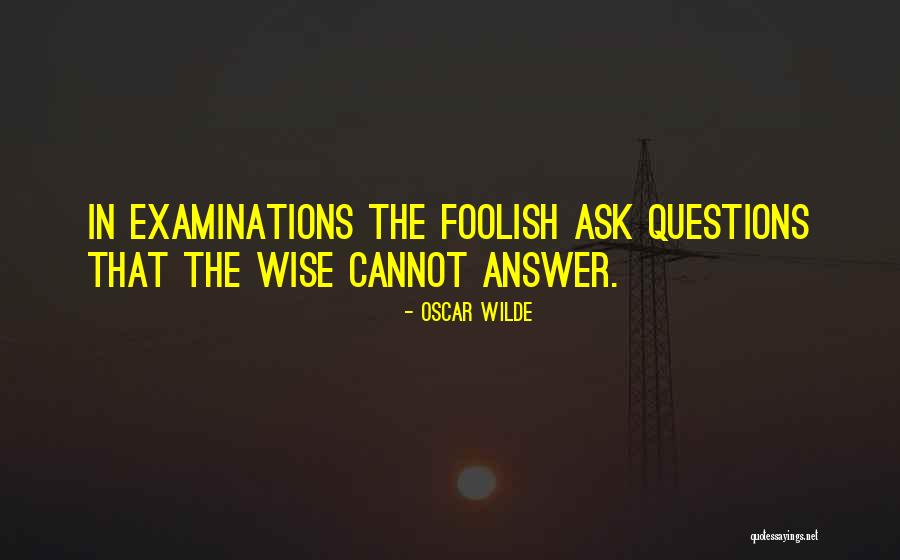 Examinations Quotes By Oscar Wilde Examinations Quotes By Oscar Wilde
