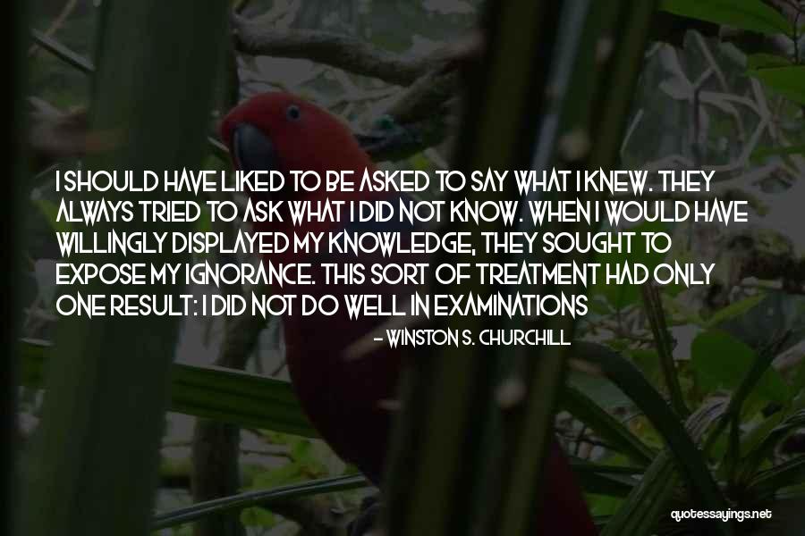 Examinations Quotes By Winston S. Churchill Examinations Quotes By Winston S. Churchill