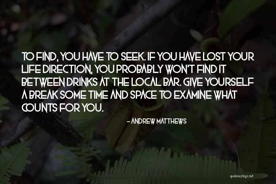 Examine Your Life Quotes By Andrew Matthews Examine Your Life Quotes By Andrew Matthews